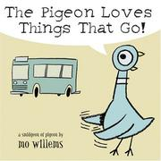 Image for The Pigeon Loves Things That Go!: A Smidgeon Of Pigeon