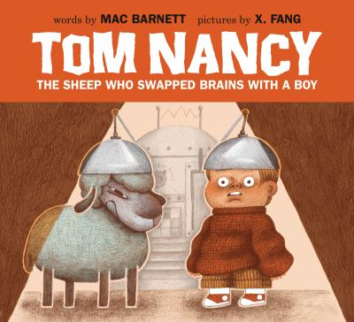 Image for Tom Nancy: The Sheep Who Swapped Brains With A Boy