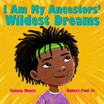 Image for I am my ancestors' wildest dreams