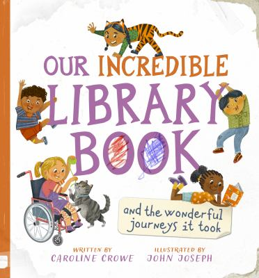 Image for Our Incredible Library Book: And The Wonderful Journeys It Took