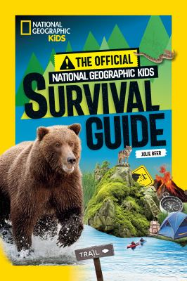 Image for The Official National Geographic Kids Survival Guide