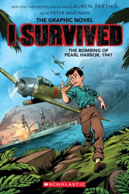 Image for I Survived The Bombing Of Pearl Harbor, 1941: The Graphic Novel