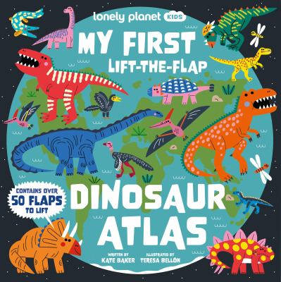 Image for My First Lift-the-flap Dinosaur Atlas