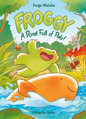 Image for Froggy: A Pond Full Of Pals!