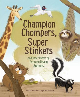 Image for Champion chompers, super stinkers and other poems by extraordinary animals