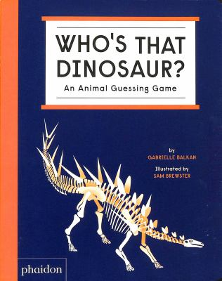 Image for Who's That Dinosaur?: An Animal Guessing Game