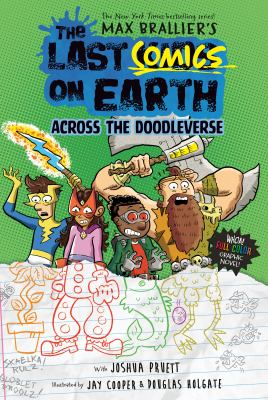 Image for The Last Comics On Earth: Across The Doodleverse: From The Creators Of The Last Kids On Earth